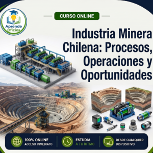 Industria Minera Chilena: Procesos, Operaciones y Oportunidades